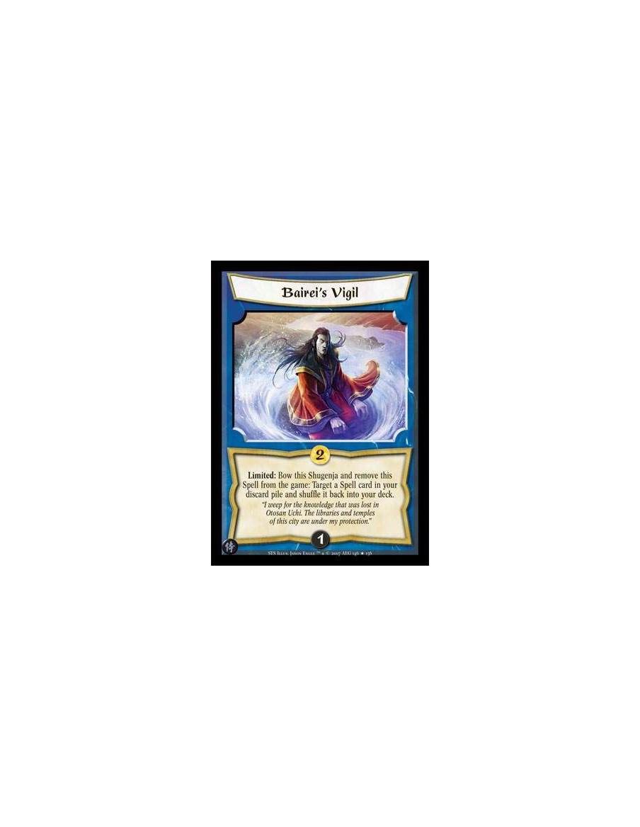 Bairei's Vigil  - Limited: Bow this Shugenja and remove this Spell from the game: Target a Spell card in your discard pile and s