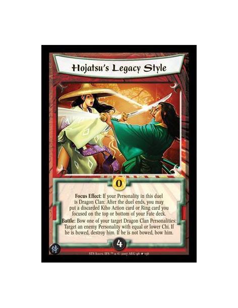 Hojatsu's Legacy Style FOIL  - Focus Effect: If your Personality in this duel is Dragon Clan: After the duel ends, you may put a