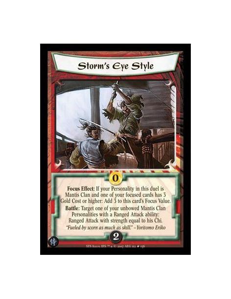 Storm's Eye Style FOIL  - Focus Effect: If your Personality in this duel is Mantis Clan and one of your focused cards has 3 Gold