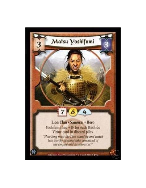 Matsu Yoshifumi  - Lion Clan • Samurai • Hero Yoshifumi has +1F for each Bushido Virtue card in discard piles.