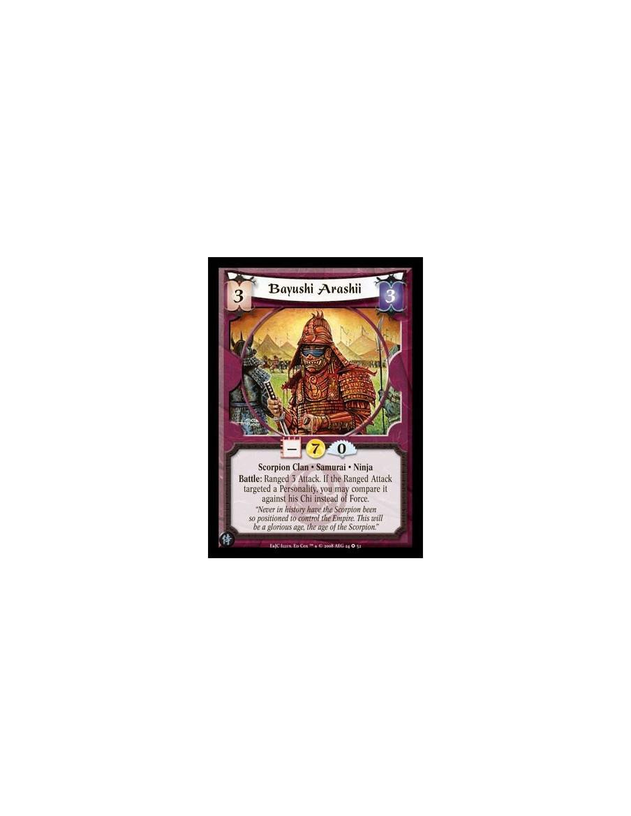 Bayushi Arashii (Español)  - Scorpion Clan • Samurai • Ninja Battle: Ranged 3 Attack. If the Ranged Attack targeted a Personalit