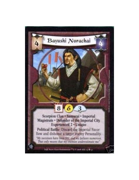 Bayushi Norachai Exp2  - Scorpion Clan • Samurai • Imperial Magistrate • Defender of the Imperial City Experienced 2 • Unique Po