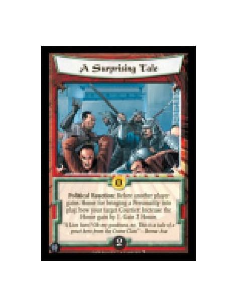 A Surprising Tale  - Political Reaction: Before another player gains Honor for bringing a Personality into play, bow your target