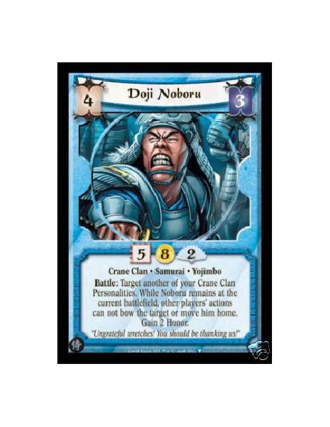 Doji Noboru  - Crane Clan • Samurai • Yojimbo  Battle: Target another of your Crane Clan Personalities. While Noboru remains at 