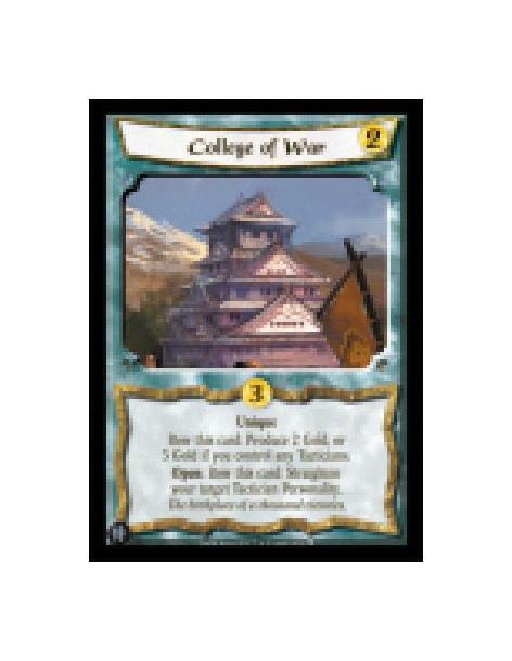 College of War  - Unique  Bow this card: Produce 2 Gold, or 3 Gold if you control any Tacticians.  Open: Bow this card: Straight