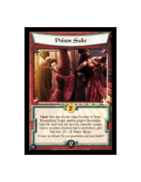 Poison Sake  - Open: Bow one of your target Courtier or Ninja Personalities: Target another player's Personality. After the next