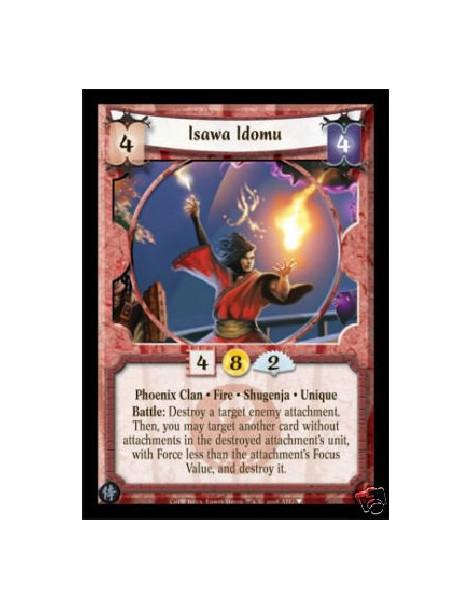 Isawa Idomu  - Phoenix Clan • Fire • Shugenja • Unique  Battle: Destroy a target enemy attachment. Then, you may target another 